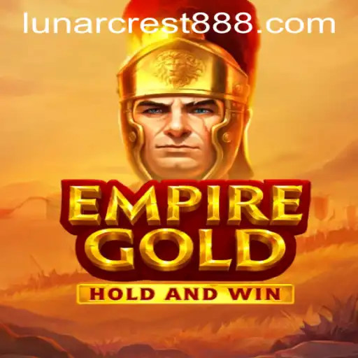 EmpireGold: Unveiling the Mystique of LUNARCREST 888