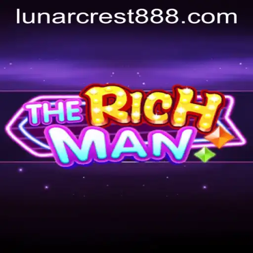 Exploring TheRichMan: A Journey Through Wealth and Strategy in LUNARCREST 888