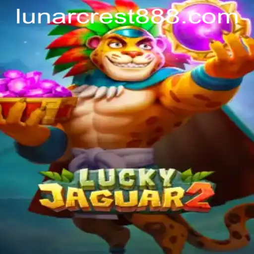 Exploring the Mysteries of Luckyjaguar2: Unearthing the Secrets of LUNARCREST 888
